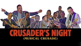 CRUSADERS NIGHT (MUSICAL CRUSADE)