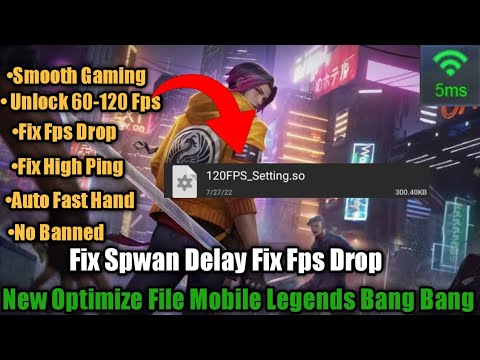 New!! Optimize File For MLBB Fix Lag [ Fix Fps Drop Fix Spawn Delay Unlock 60-120 Fps No Frame Drop]