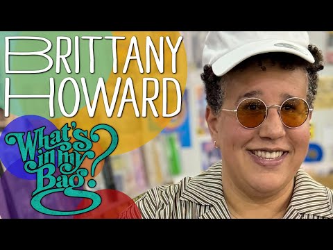 Brittany Howard - What's In My Bag?