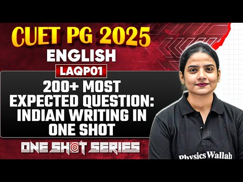 CUET PG 2025 English | 200+ Most Expected Question - Indian Writing in One Shot | PW