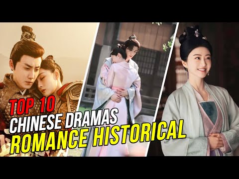 Top 10 Romance Historical Chinese Drama List 2023