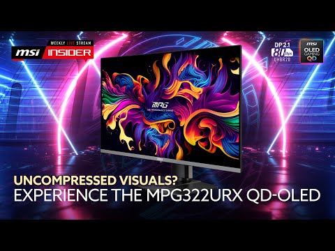 Uncompressed Visuals? Experience the MPG 322URX QD-OLED