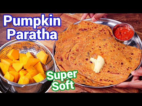 Pumpkin Paratha Recipe - Tips & Tricks for Soft & Chatpata Roti | Kaddu Ka Paratha