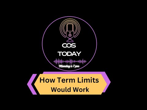 How Term Limits Would Work | COS Today - Episode 285