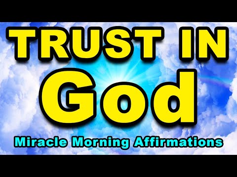 Trust In God | Positive Morning Affirmations | Miracle Morning Affirmations | Morning Gratitude