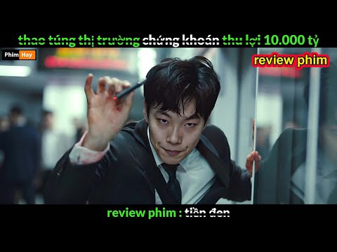 Theo túng thị trường Chứng Kho.án thu lợi 10.000 Tỷ - Review phim hay