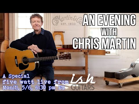 An Evening with Chris Martin from Martin Guitars