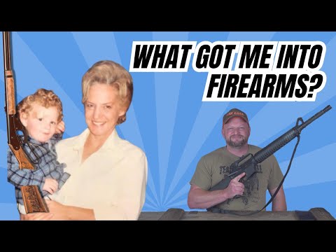 What Got Me Into Firearms?