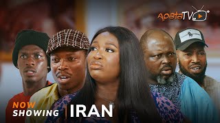 Iran - Yoruba Movie 2025 Drama 2025 Damilola Oni, Apa, Efiwe, Taiwo Ibikunle, Firepemi Tolulope