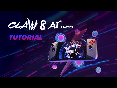 MSI Claw Tutorial l Claw 8 AI+ & Claw 7 AI+ | MSI