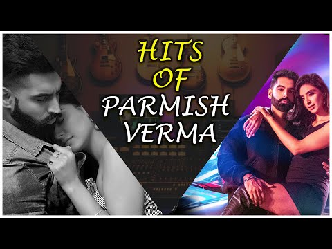 Best Of Parmish Verma || Video Jukebox || Non Stop Hit Songs Of Parmish Verma