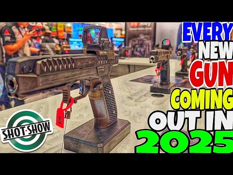 EVERY NEW GUN COMING OUT IN 2025 * SHOT SHOW 2025 *