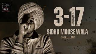 3-17 SIDHU MOOSE WALA NEW SONG PUNJABI