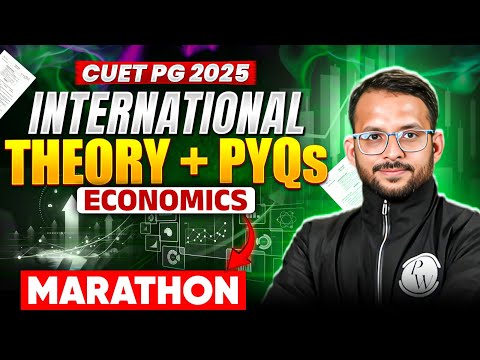 CUET PG 2025 Economics | International Theory + PYQs | CUET PG Economics | PW