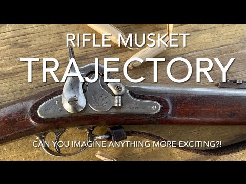 Civil War Rifle-Musket Trajectory (and why it matters!)