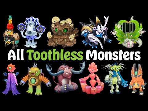 All Toothless Monsters in My Singing Monsters | MSM