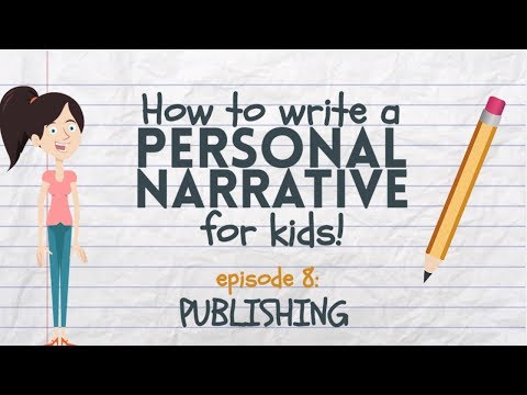 Writing a Personal Narrative for Kids - Episode 8: Publishing for Kids