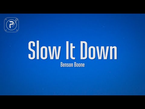 Benson Boone - Slow It Down (Lyrics)