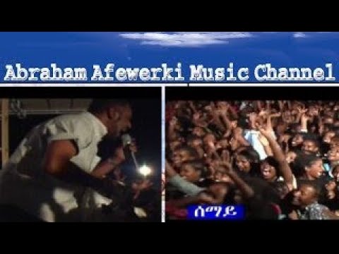 Abraham Afewerki  Semai - (Official) Live  Video