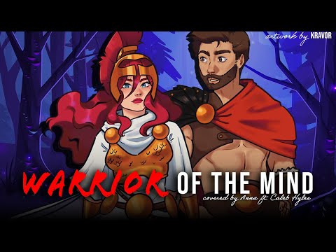 Warrior Of The Mind (EPIC: The Musical) 【covered by Anna ft. @CalebHyles】