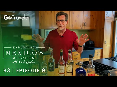 Exploring Mexico's Kitchen with Rick Bayless | S3E9 | Tequila and Mezcal