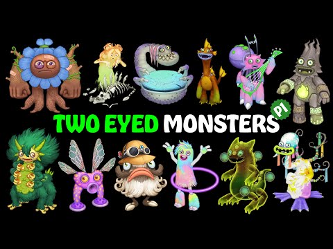 All TWO EYED Monsters in MY Singing Monsters (Songs and Animations)