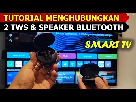 Tutorial Cara Menghubungkan 2 buah TWS & Speaker Bluetooth ke Smart TV