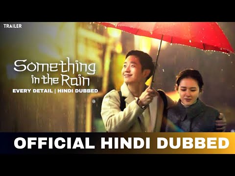 Something in The Rain Hindi Dubbed & Every Detail | Something in The Rain Trailer Hindi | Amazon