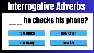 Interrogative Adverbs Quiz | Test Your Knowledge Of Interrogative Adverbs