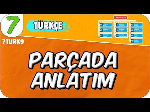 Parçada Anlatım 📙 7TURK9 #2025