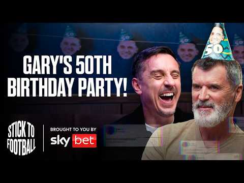 Gary Neville’s 50th Birthday Surprise Party With Special Guests! | Stick to Football EP 71