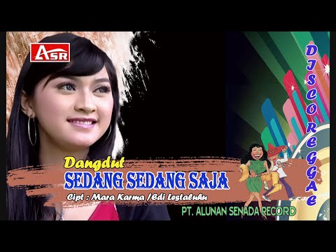 DISCO REGGAE DANGDUT - SEDANG SEDANG SAJA ( Official Video Musik ) HD