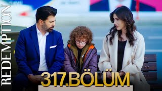 Esaret 317. Bölüm | Redemption Episode 317