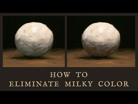 How to Eliminate Milky Colors from your Painting