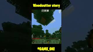 ||Minecraft woodcutter story|| #minecraft #shorts #short #shorts video #short video.