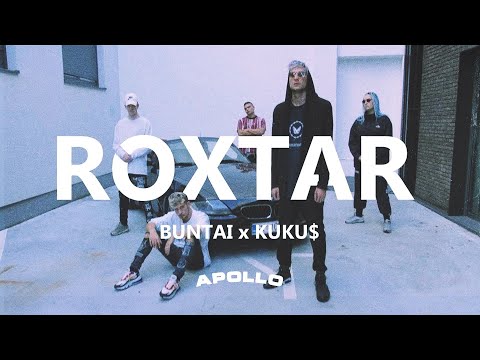 Buntai x Kuku$ - Roxtar