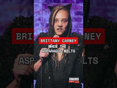 The asparagus was not proud and firm | Brittany Carney | Standup Comedy