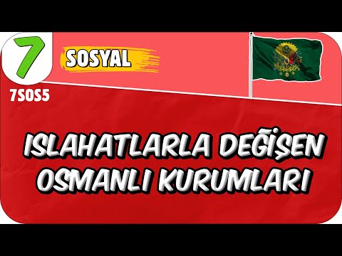 Islahatlarla Değişen Osmanlı Kurumları - Kültürümle Varım📕 7SOS5 #2025