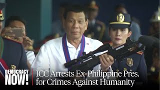 "Monumental Step": Ex-Philippines Pres. Duterte Arrested, Sent to Hague for Crimes Against Humanity