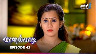 Vaanampadi | Episode 42 | வானம்பாடி | Thanthi One | 5th March 2025