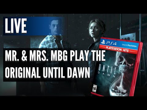 Mr. & Mrs. MBG Play The Original Until Dawn