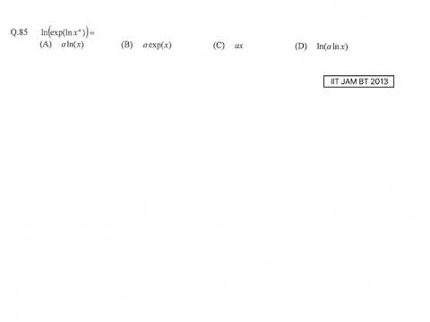 Logarithm | Problem 2 | IIT JAM BT 2013 solved | Qs. no. 85