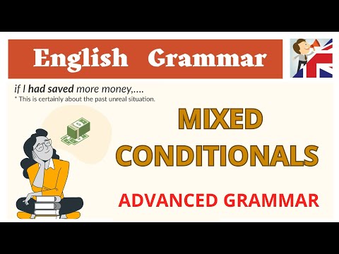 Mixed Conditionals  - Master Mixed Conditionals in English NOW - Advanced English Grammar lesson