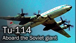 Tu-114 - the most Soviet airliner in the world