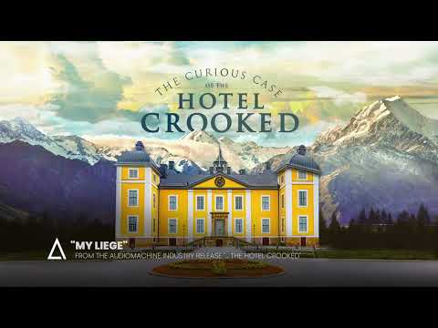 "My Liege" from the Audiomachine release THE CURIOUS CASE OF THE HOTEL CROOKED