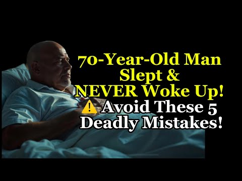 70-Year-Old Man Dies in His Sleep—Avoid These 5 Deadly Bedtime Mistakes After 70!