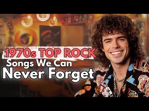 Top 10 - 1970's Rock Songs We'll Never Forget