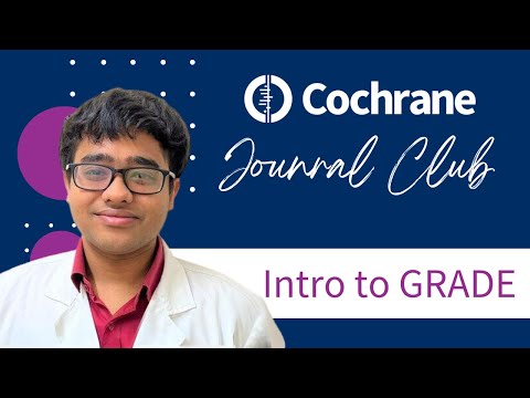 Cochrane Journal Club - Intro to GRADE