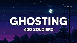 GHOSTING - Yayoi (420 Soldierz) (Lyrics) 🎵| Ako'y na ghost ghost mo