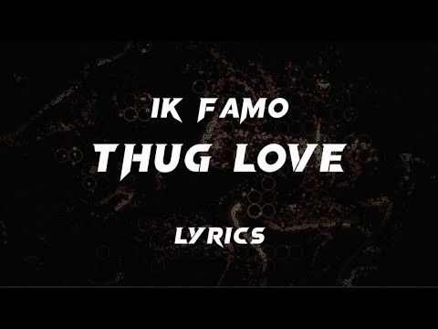 Thug Love (Lyrics) - 1K Famo